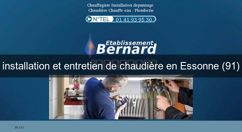 installation et entretien de chaudière en Essonne (91)