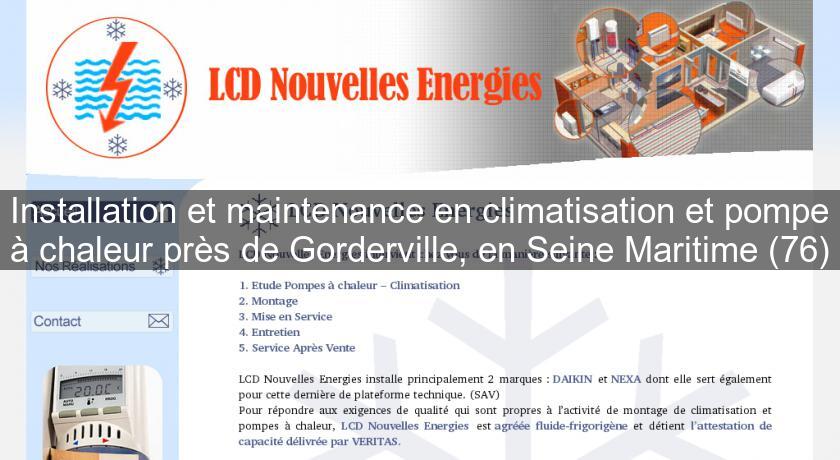 Installation et maintenance en climatisation et pompe à chaleur près de Gorderville, en Seine Maritime (76) Installation et maintenance en climatisation et pompe à chaleur près de Gorderville, en Seine Maritime (76)