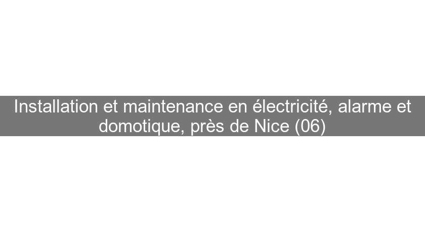 Installation et maintenance en électricité, alarme et domotique, près de Nice (06)