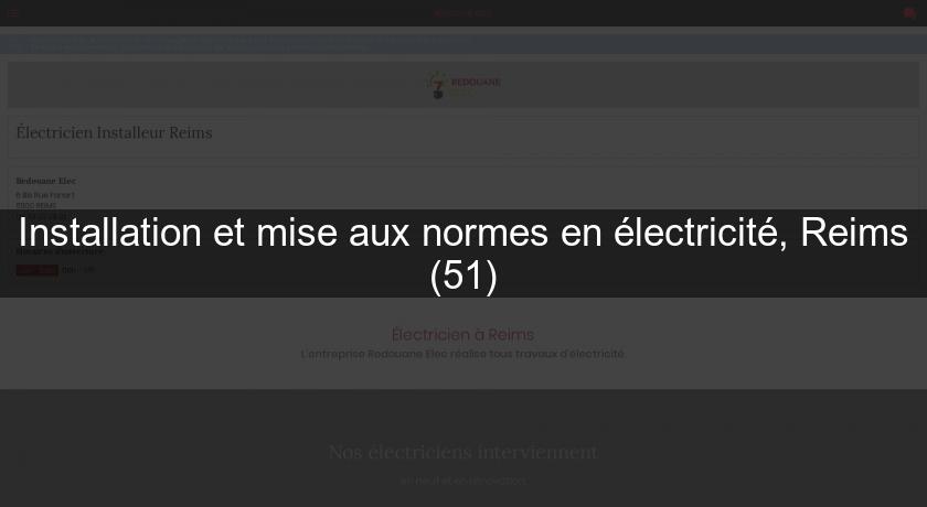 Installation et mise aux normes en électricité, Reims (51)