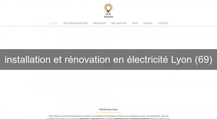 installation et rénovation en électricité Lyon (69) installation et rénovation en électricité Lyon (69)