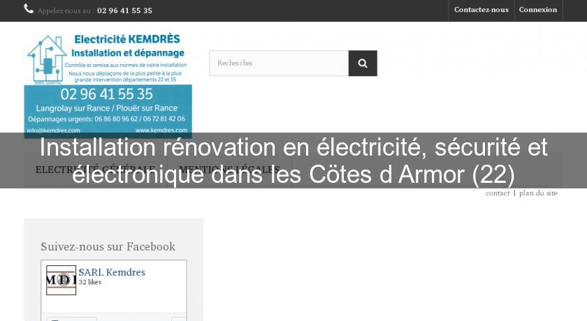 Installation rénovation en électricité, sécurité et électronique dans les Cötes d'Armor (22)