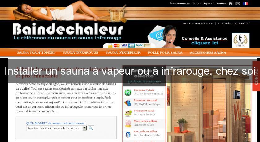 Installer un sauna à vapeur ou à infrarouge, chez soi