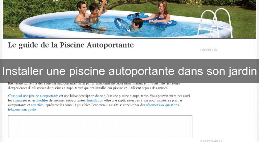 Installer une piscine autoportante dans son jardin