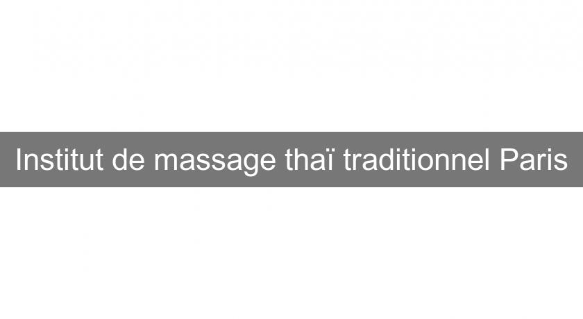 Institut de massage thaï traditionnel Paris Institut de massage thaï traditionnel Paris