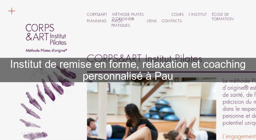 Institut de remise en forme, relaxation et coaching personnalisé à Pau Institut de remise en forme, relaxation et coaching personnalisé à Pau