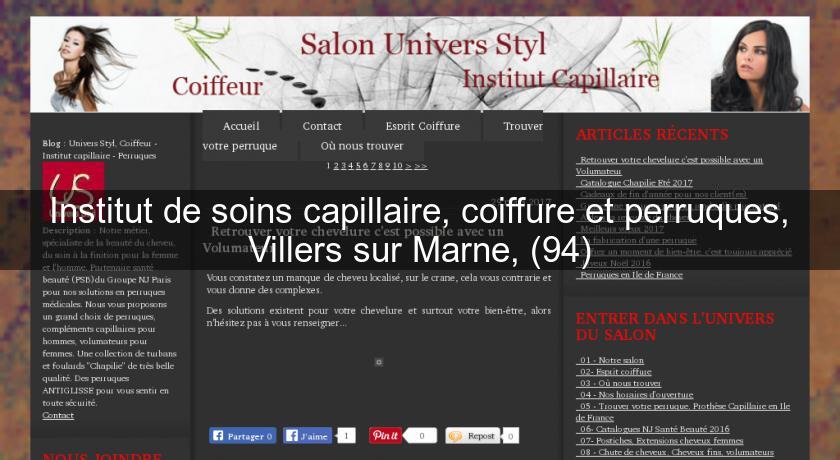 Institut de soins capillaire, coiffure et perruques, Villers sur Marne, (94)