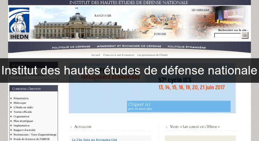 Institut des hautes études de défense nationale Institut des hautes études de défense nationale