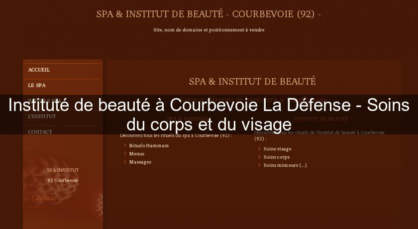 Instituté de beauté à Courbevoie La Défense - Soins du corps et du visage