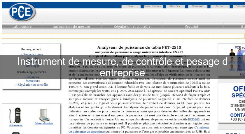 Instrument de mesure, de contrôle et pesage d'entreprise Instrument de mesure, de contrôle et pesage d'entreprise