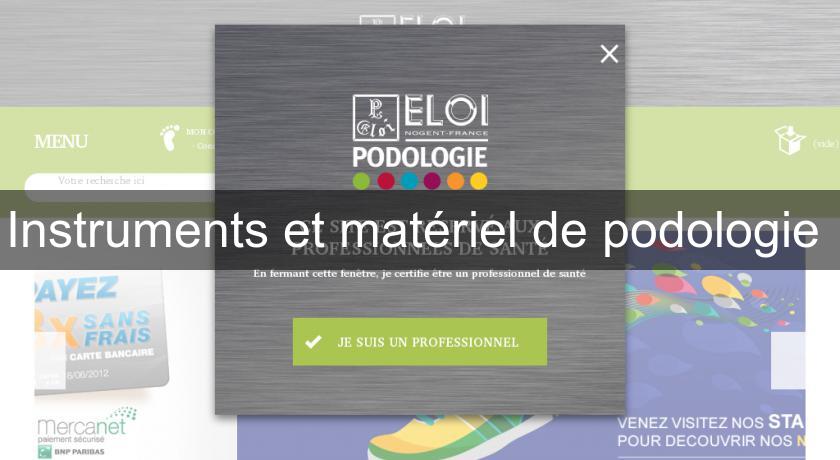 Instruments et matériel de podologie Instruments et matériel de podologie