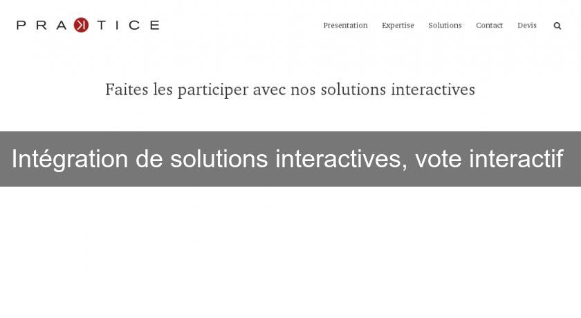 Intégration de solutions interactives, vote interactif 