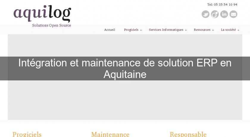 Intégration et maintenance de solution ERP en Aquitaine