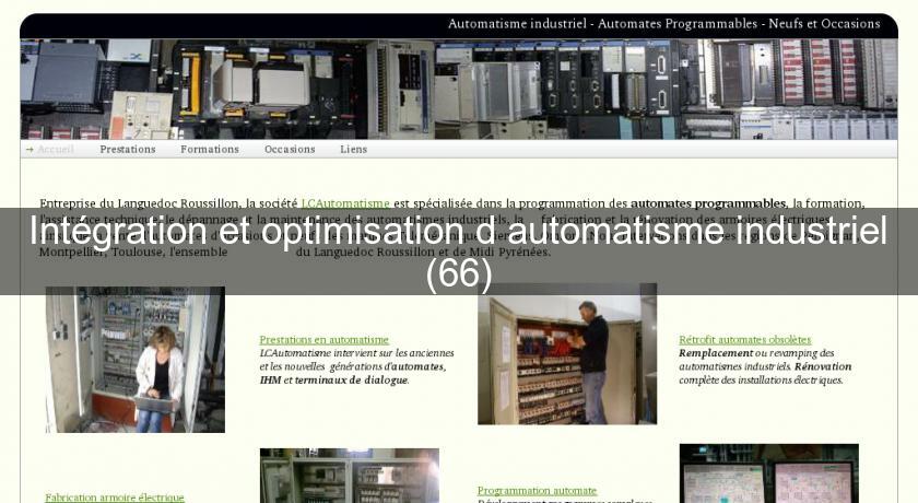 Intégration et optimisation d'automatisme industriel (66) Intégration et optimisation d'automatisme industriel (66)