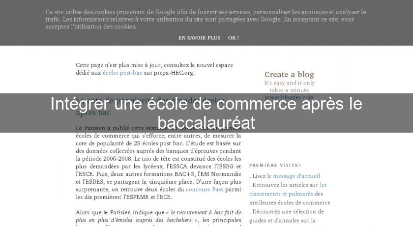 Intégrer une école de commerce après le baccalauréat Intégrer une école de commerce après le baccalauréat