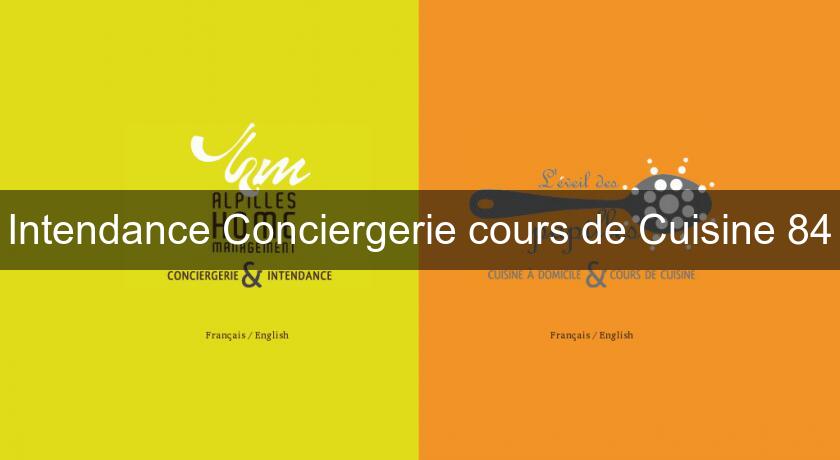 Intendance Conciergerie cours de Cuisine 84 Intendance Conciergerie cours de Cuisine 84