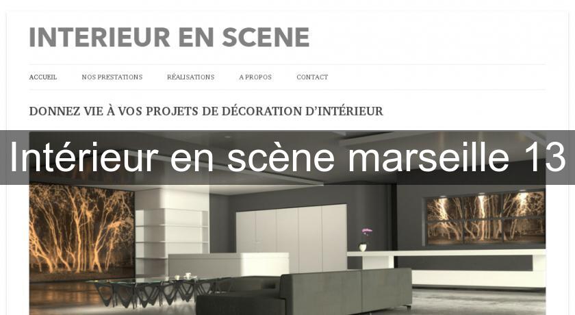 Intérieur en scène marseille 13 Intérieur en scène marseille 13