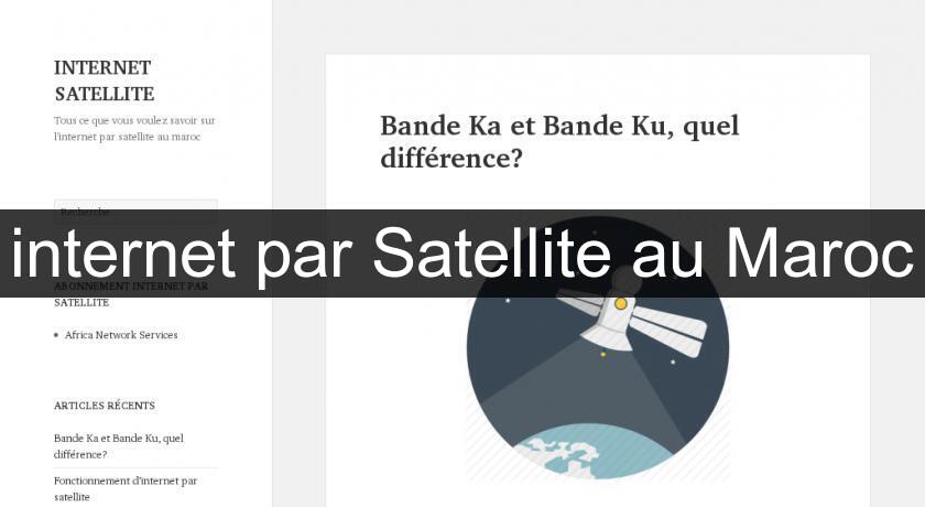 internet par Satellite au Maroc internet par Satellite au Maroc