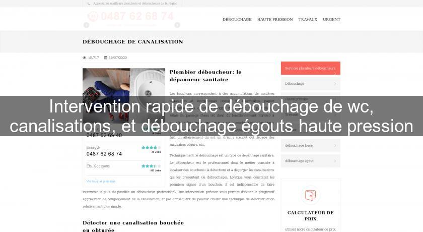 Intervention rapide de débouchage de wc, canalisations, et débouchage égouts haute pression Intervention rapide de débouchage de wc, canalisations, et débouchage égouts haute pression