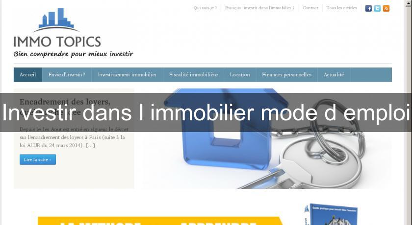 Investir dans l'immobilier mode d'emploi Investir dans l'immobilier mode d'emploi