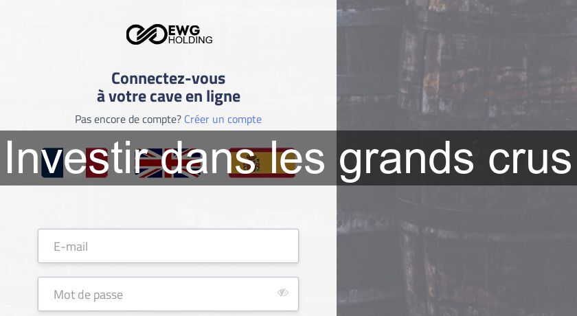 Investir dans les grands crus Investir dans les grands crus
