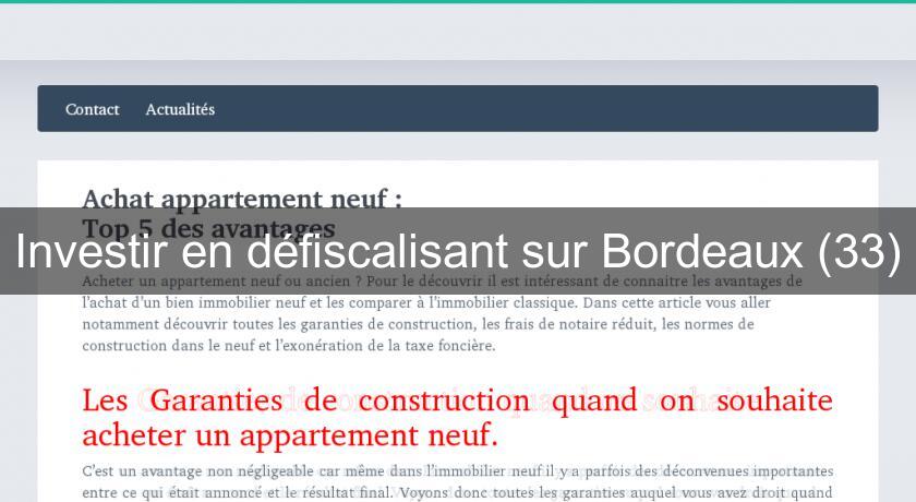 Investir en défiscalisant sur Bordeaux (33)