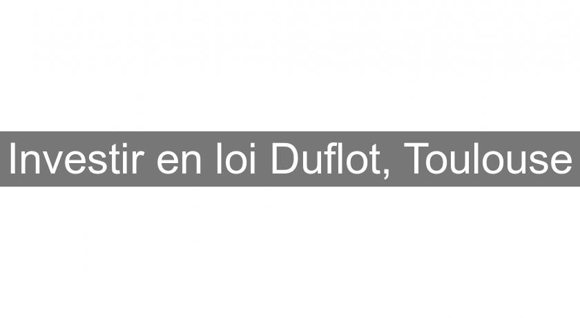 Investir en loi Duflot, Toulouse