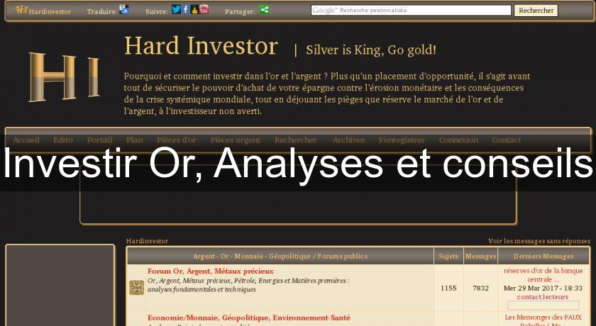 Investir Or, Analyses et conseils Investir Or, Analyses et conseils