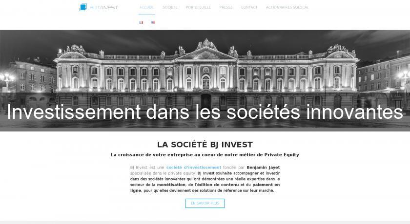 Investissement dans les sociétés innovantes Investissement dans les sociétés innovantes