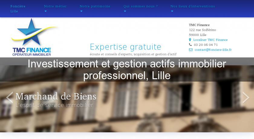 Investissement et gestion actifs immobilier professionnel, Lille Investissement et gestion actifs immobilier professionnel, Lille