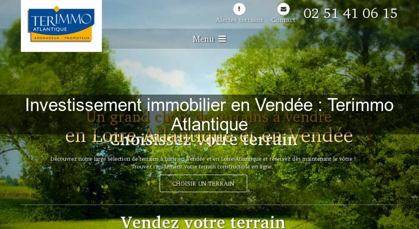 Investissement immobilier en Vendée : Terimmo Atlantique Investissement immobilier en Vendée : Terimmo Atlantique