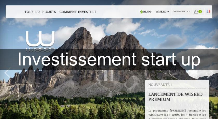 Investissement start up Investissement start up