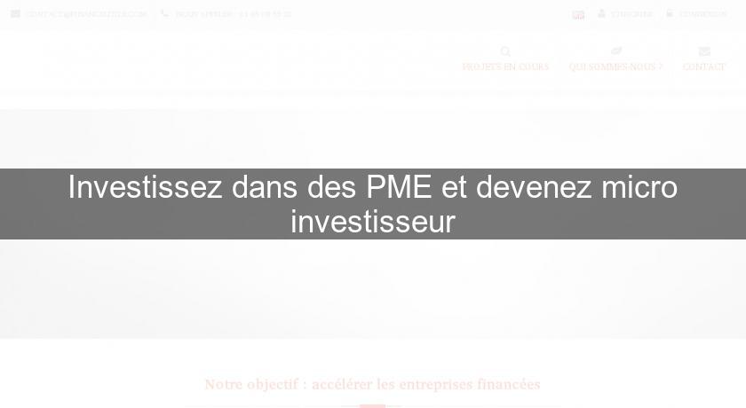 Investissez dans des PME et devenez micro investisseur Investissez dans des PME et devenez micro investisseur