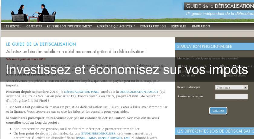 Investissez et économisez sur vos impôts Investissez et économisez sur vos impôts