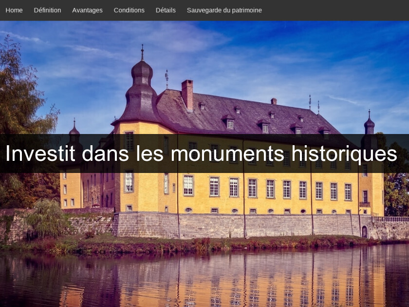 Investit dans les monuments historiques Investit dans les monuments historiques