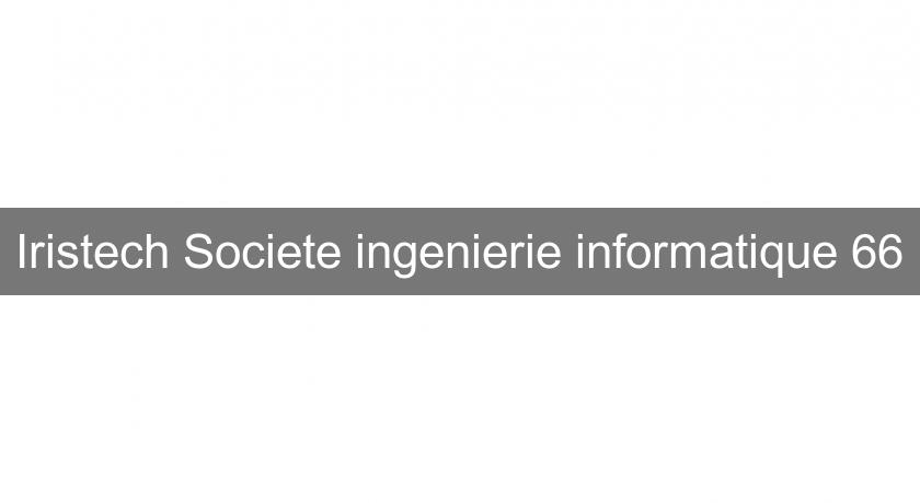 Iristech Societe ingenierie informatique 66