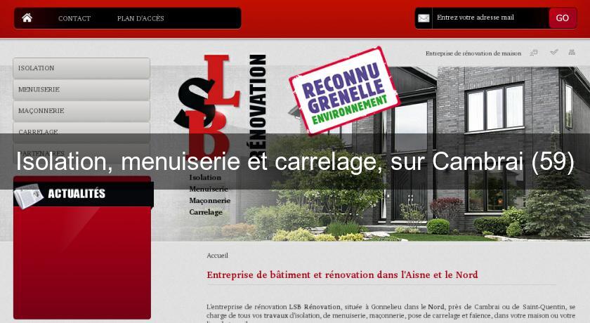 Isolation, menuiserie et carrelage, sur Cambrai (59) Isolation, menuiserie et carrelage, sur Cambrai (59)