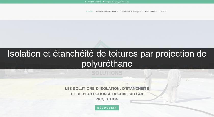 Isolation et étanchéité de toitures par projection de polyuréthane