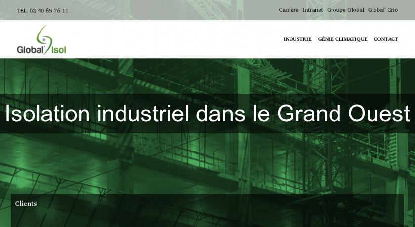 Isolation industriel dans le Grand Ouest Isolation industriel dans le Grand Ouest