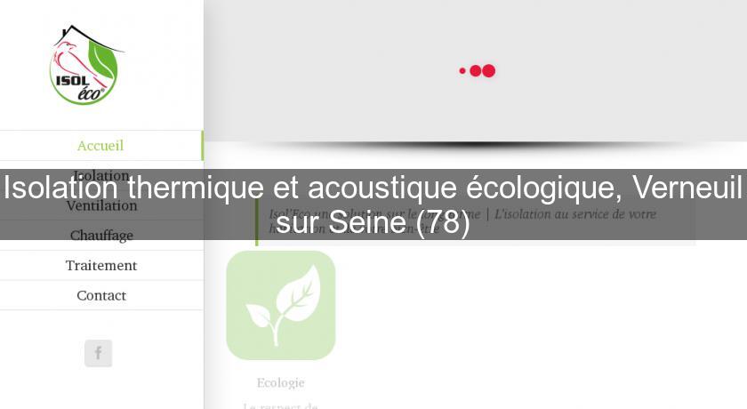 Isolation thermique et acoustique écologique, Verneuil sur Seine (78)