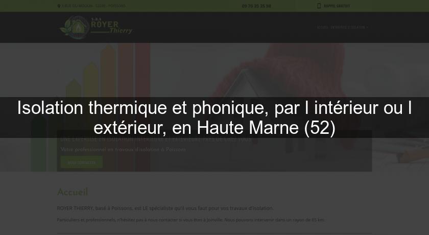 Isolation thermique et phonique, par l'intérieur ou l'extérieur, en Haute Marne (52)