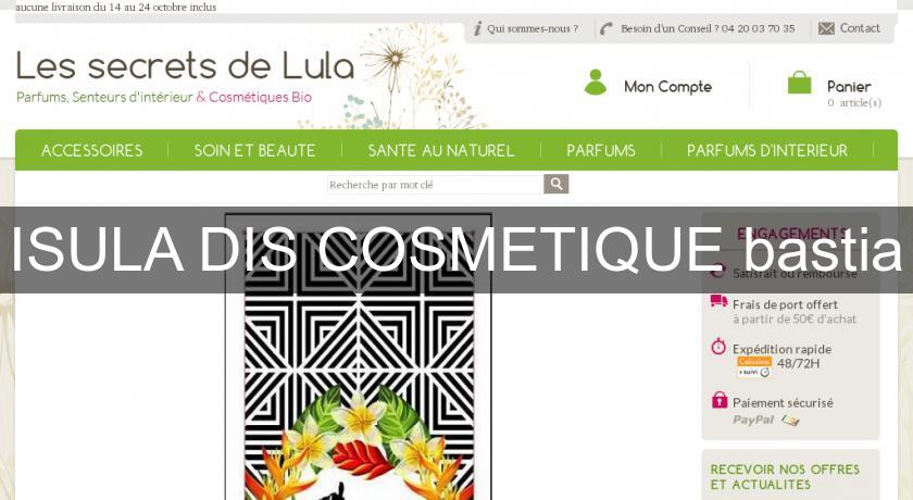 ISULA DIS COSMETIQUE bastia ISULA DIS COSMETIQUE bastia