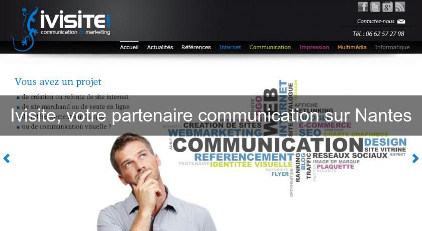 Ivisite, votre partenaire communication sur Nantes Ivisite, votre partenaire communication sur Nantes