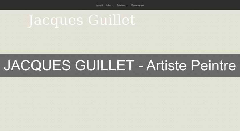 JACQUES GUILLET - Artiste Peintre JACQUES GUILLET - Artiste Peintre