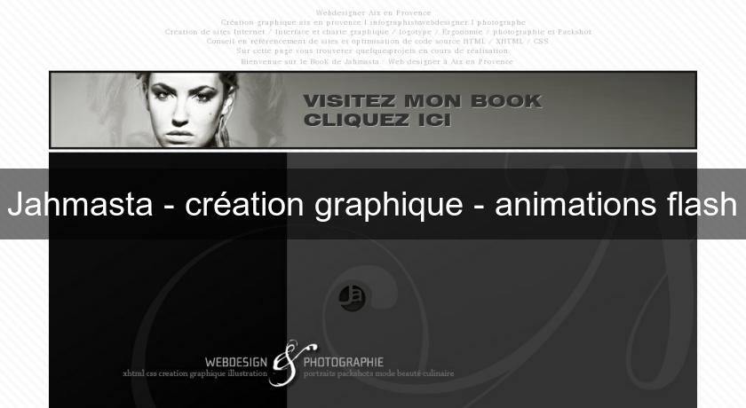 Jahmasta - création graphique - animations flash