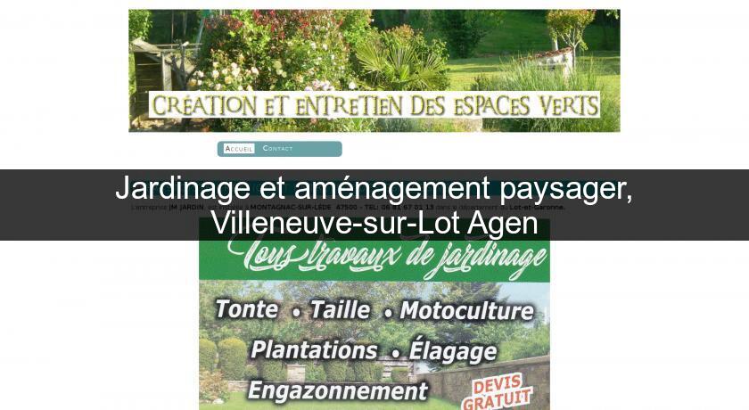 Jardinage et aménagement paysager, Villeneuve-sur-Lot Agen