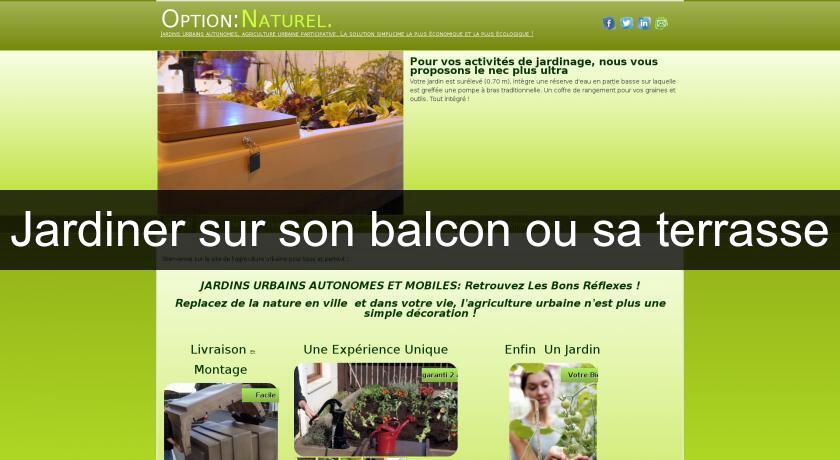 Jardiner sur son balcon ou sa terrasse Jardiner sur son balcon ou sa terrasse