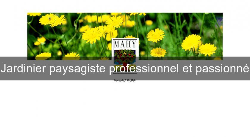 Jardinier paysagiste professionnel et passionné Jardinier paysagiste professionnel et passionné
