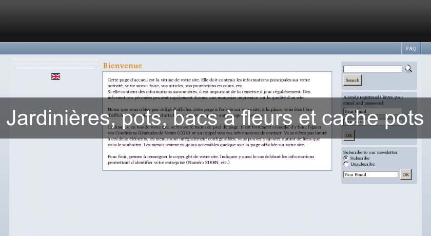 Jardinières, pots, bacs à fleurs et cache pots Jardinières, pots, bacs à fleurs et cache pots