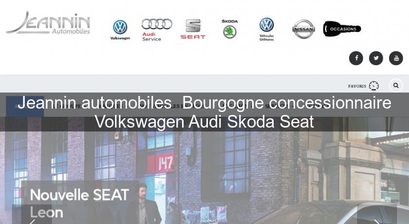 Jeannin automobiles Bourgogne concessionnaire Volkswagen Audi Skoda Seat Jeannin automobiles Bourgogne concessionnaire Volkswagen Audi Skoda Seat